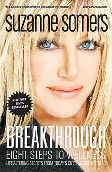 Breakthrough: Eight Steps to Wellness, Paperback/Suzanne Somers