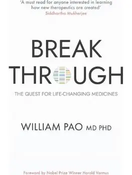 Breakthrough. The Quest for Life-Changing Medicines, Paperback/Dr William Pao