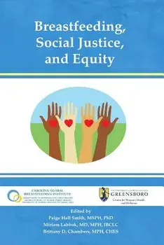 Breastfeeding, Social Justice, and Equity, Paperback/Miriam Labbok