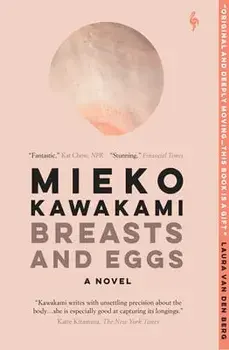 Breasts and Eggs, Paperback/Mieko Kawakami
