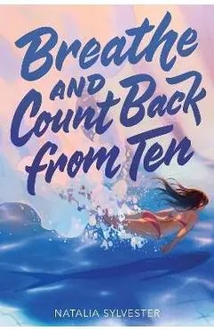 Breathe and Count Back from Ten - Natalia Sylvester