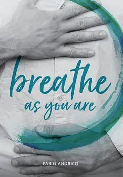 Breathe as You Are: Harmonious Breathing for Everyone, Paperback/Fabio Andrico