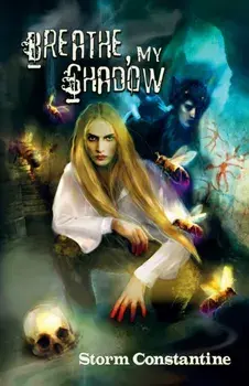 Breathe, My Shadow, Paperback/Storm Constantine