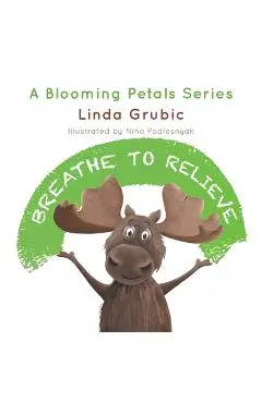 Breathe to Relieve - Linda Grubic