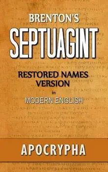 Brenton's Septuagint, Apocrypha, Restored Names Version, Volume 2, Hardcover/Clinton R. Smith