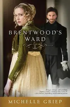Brentwood's Ward, Paperback/Michelle Griep