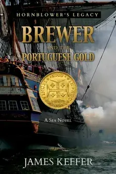 Brewer and The Portuguese Gold, Paperback/James Keffer