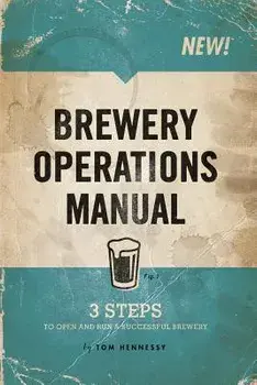 Brewery Operations Manual, Paperback/Tom Hennessy