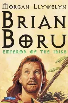 Brian Boru, Paperback/Morgan Llywelyn