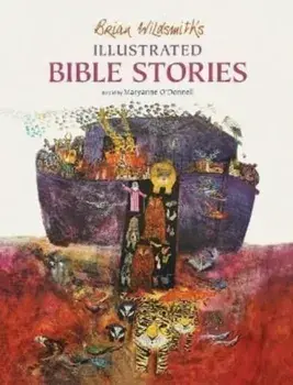 Brian Wildsmith's Illustrated Bible Stories, Paperback/Maryanne ODonnell