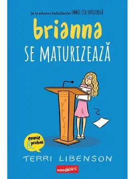 Brianna se maturizeaza/Terri Libenson
