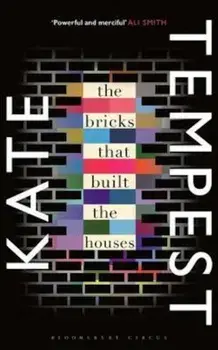 Bricks that Built the Houses, Paperback/Kate Tempest