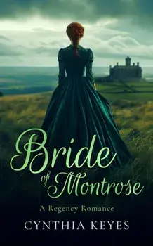 Bride of Montrose. A Gothic Romance, Paperback/Cynthia Keyes