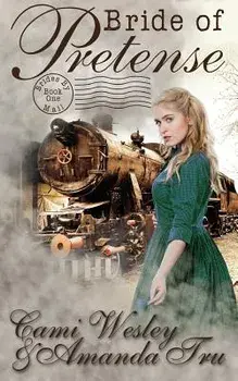 Bride of Pretense: Historical Western Christian Romance, Paperback/Amanda Tru