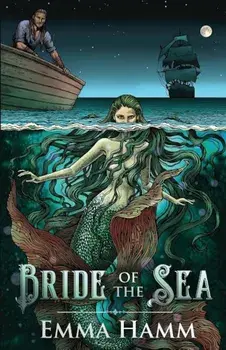 Bride of the Sea: A Little Mermaid Retelling, Paperback/Emma Hamm