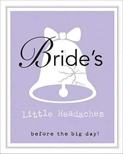 Bride's Little Book of Headaches | Editors of Race Point Publishing