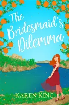 Bridesmaid's Dilemma, Paperback/Karen King