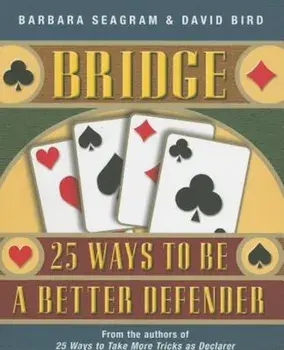 Bridge: 25 Ways to Be a Better Defender, Paperback/Barbara Seagram