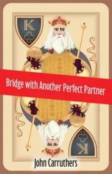 Bridge with Another Perfect Partner, Paperback/John Carruthers