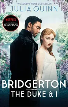 Bridgerton: The Duke and I (Bridgertons Book 1)/Julia Quinn