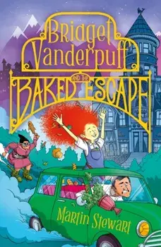 Bridget Vanderpuff and the Baked Escape, Paperback/Martin Stewart