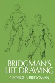 Bridgman's Life Drawing, Paperback/George B. Bridgman