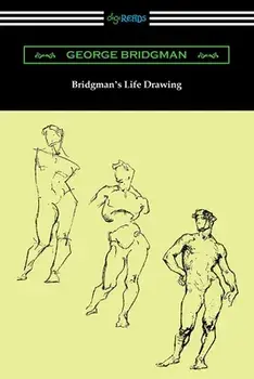 Bridgman's Life Drawing, Paperback/George Bridgman