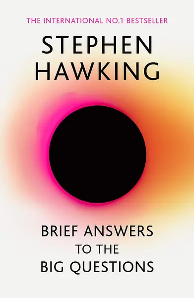Brief Answers to the Big Questions | Stephen Hawking