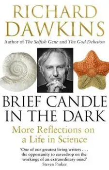 Brief Candle in the Dark, Paperback/Richard Dawkins