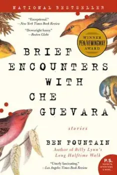 Brief Encounters with Che Guevara: Stories, Paperback/Ben Fountain
