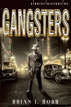 Brief History of Gangsters, Paperback/Brian Robb