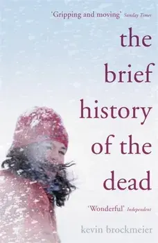 Brief History of the Dead, Paperback/Kevin Brockmeier