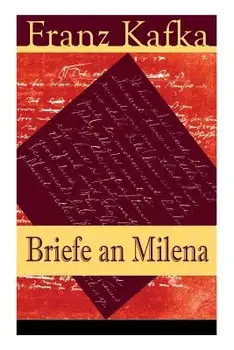Briefe an Milena: Ausgewählte Briefe an Kafkas große Liebe, Paperback/Franz Kafka