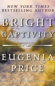Bright Captivity, Paperback/Eugenia Price