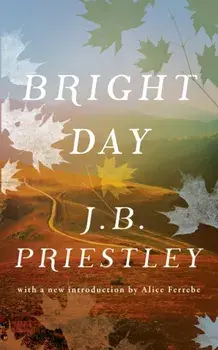 Bright Day (Valancourt 20th Century Classics), Paperback/J. B. Priestley