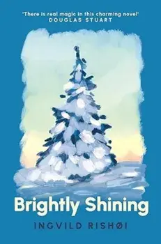 Brightly Shining. Main, Hardback/Ingvild Rishøi