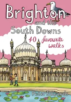 Brighton and the South Downs. 40 favourite walks, Paperback/***