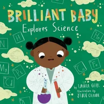 Brilliant Baby Explores Science, Board book/Laura Gehl
