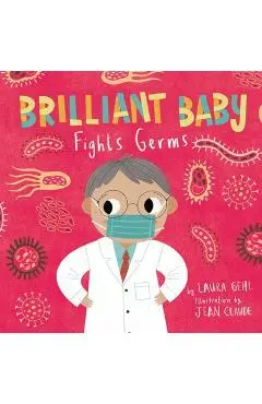 Brilliant Baby Fights Germs - Laura Gehl