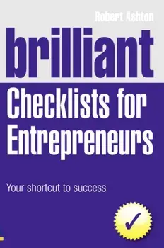 Brilliant Checklists for Entrepreneurs. Your Shortcut to Success, Paperback/Robert Ashton