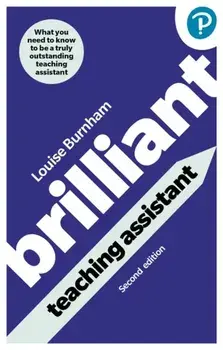 Brilliant Teaching Assistant. 2 ed, Paperback/Louise Burnham