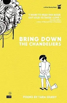 Bring Down the Chandeliers, Paperback/Tara Hardy