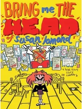 Bring Me the Head of Susan Lomond. A High School Story, Paperback/Connor B.
