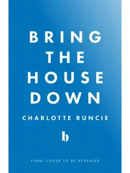 Bring the House Down, Paperback/Charlotte Runcie