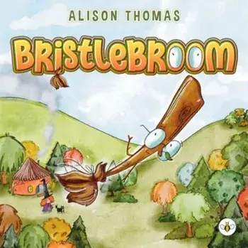 Bristlebroom, Paperback/Alison Thomas