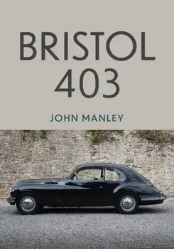 Bristol 403, Paperback/John Manley