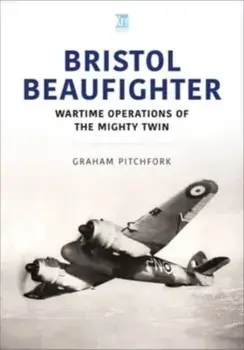 Bristol Beaufighter, Paperback/Graham Pitchfork