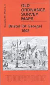 Bristol (St.George) 1902. Gloucestershire Sheet 72.14, Facsimile of 1902 ed, Sheet Map/Mike Bone