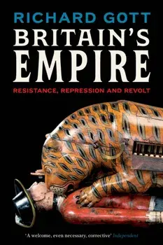 Britain's Empire. Resistance, Repression and Revolt, Paperback/Richard Gott