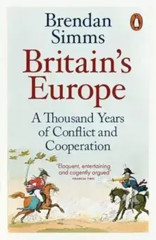 Britain's Europe, Paperback/Brendan Simms